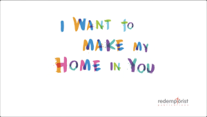 I want to make a home in you